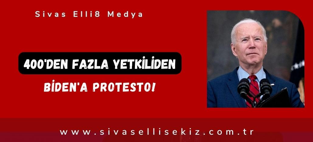 400’den fazla yetkiliden Biden’a protesto!