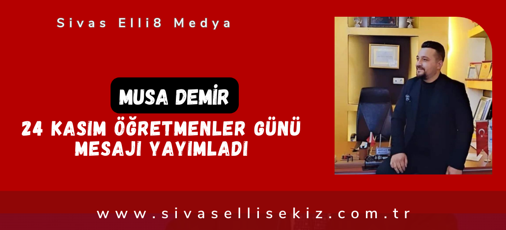 Musa Demirden Öğretmenler Günü Mesajı