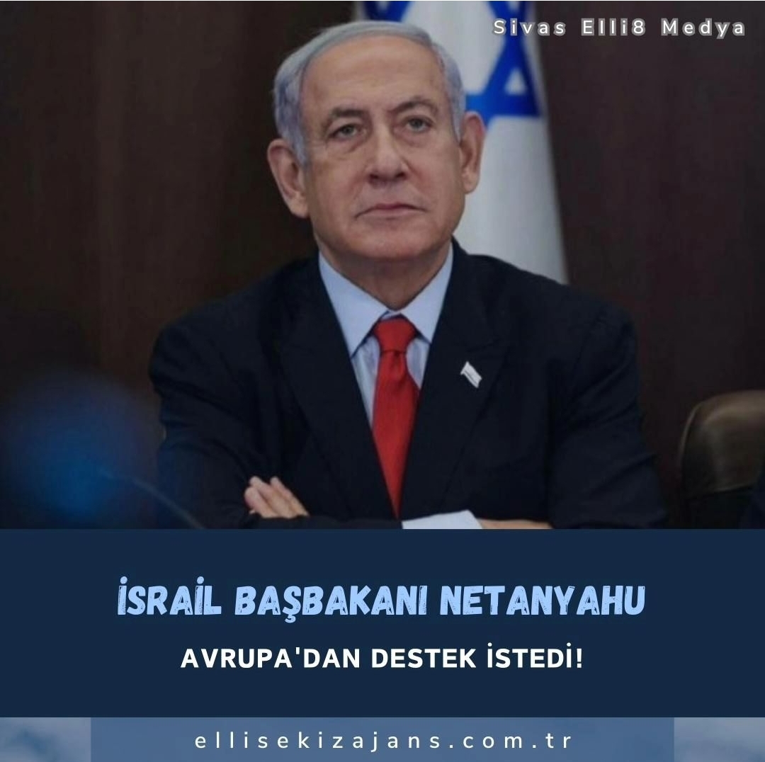 Netenyahu Destek İstedi