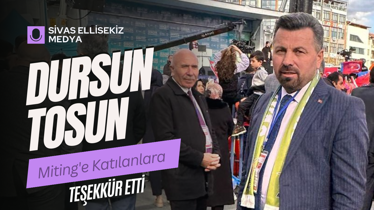 Dursun Tosun Teşekkür Etti