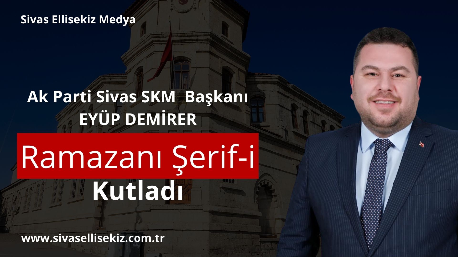 Ak Parti Skm Başkanından Ramazan Mesajı!!!