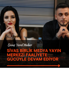 SİVAS BİRLİK MEDYA YAYIN MERKEZİ FAALİYETE GÜCÜYLE DEVAM EDİYOR