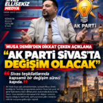 AK PARTİ’DE SİVAS İÇİN ‘REVİZYON’ SİNYALİ: MUSA DEMİR’DEN DEĞİŞİM AÇIKLAMASI